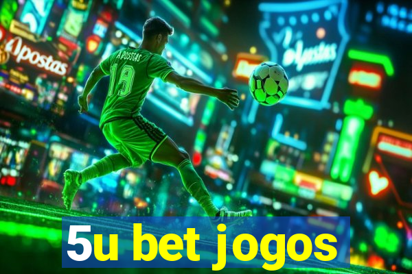 5u bet jogos